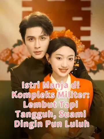 Istri Manja di Kompleks Militer: Lembut Tapi Tangguh, Suami Dingin Pun Luluh